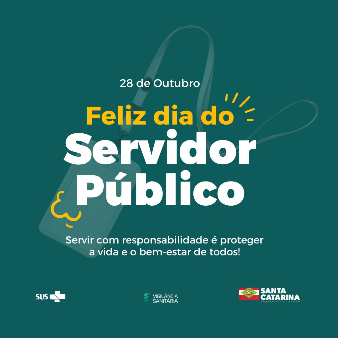 Arte comemorativa do Dia do Servidor Público com fundo verde e crachá em transparência. O texto central diz 28 de outubro – Feliz Dia do Servidor Público. Abaixo, a frase Servir com responsabilidade é proteger a vida e o bem-estar de todos!. Na parte inferior estão os logotipos do SUS, Vigilância Sanitária de Santa Catarina e Governo do Estado de Santa Catarina.