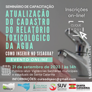 Seminário de Capacitação: Atualização do Cadastro do Relatório Toxicológico da Água – Como inserir no SISAGUA?